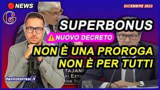 NUOVO DECRETO SUPERBONUS ultime notizie  modifiche alla cessione del credito e NO proroga condomini [upl. by Jaycee483]