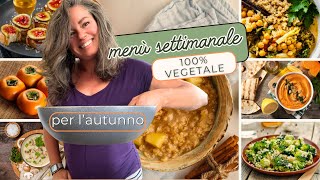 21 Ricette Autunnali Vegane per la Famiglia 🍁 Menù SETTIMANALE completo [upl. by Vargas]