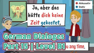 15 Deutsche Dialoge  Niveau B1  Wortschatz und wichtige Sätze [upl. by Hallagan]