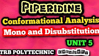 PiperidineConformational AnalysisTRB POLYTECHNICUnit 5ALLWIN [upl. by Nytsirt665]