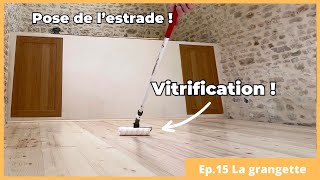 Plancher bois  vitrification finitions et fin de lestrade  Ep15 quotLa Grangettequot [upl. by Acceber]