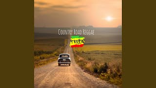 Country Road Reggae [upl. by Kcirddahc]