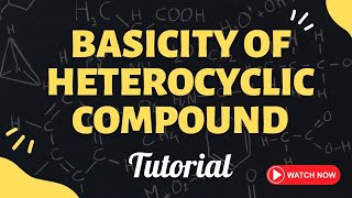 Basicity Of Heterocyclic Compound  Heterocyclic Compounds [upl. by Schlicher]