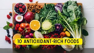 Top 10 AntioxidantRich Foods You Need in Your Diet for Optimal Health [upl. by Heller656]