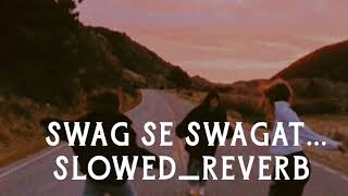 Swag Se Swagat slowedampreverb song [upl. by Clark]