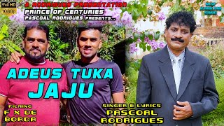 ADEUS TUKA JAJU  Pascoal Rodrigues  Tribute song to Tiatrist Joaquim Fernandes [upl. by Jago]