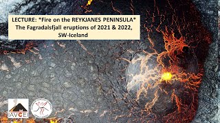 LECTURE FIRE on REYKJANES PENINSULA The Fagradalsfjall Eruptions of 2021 amp 2022 lava iceland [upl. by Margeaux]