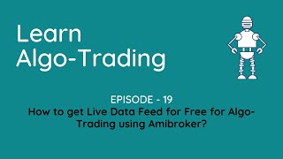 How to get Live Data Feed for Free for AlgoTrading using Amibroker” [upl. by Atinal]