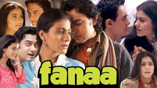 Fanaa 2006 Full Movie HD  Aamir Khan  Kajol  Rishi Kapoor  Tabu  Ali Haji  Review amp Facts [upl. by Yedarb875]