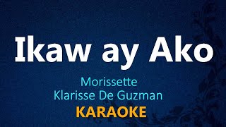 IKAW AY AKO  Morissette Klarisse de Guzman KARAOKE VERSION [upl. by Nakah802]