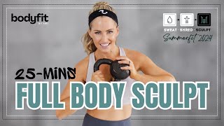 25Minute Full Body Sculpt with Weights Transform Your Strength amp Tone Every Muscle  SCULPT DAY 1 [upl. by Cohla991]