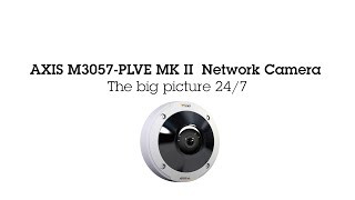 AXIS M3057PLVE MK II Network Camera  The big picture 247 [upl. by Tupler]