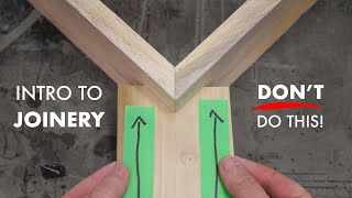 Intro to Joinery  Understanding the Basics to be a Better Woodworker [upl. by Siraved]