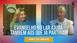 EVANGELHO NO LAR AJUDA TAMBÉM AOS QUE JÁ PARTIRAM EP28 [upl. by Crawford]