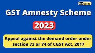 Amnesty Scheme for Appeal Filing in GST 2023  Latest GST Update  52 GST Council meeting updates [upl. by Ahsaetal259]