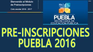 Preinscripciones Puebla 2016 PREESCOLAR PRIMARIA Y SECUNDARIA [upl. by Atal632]