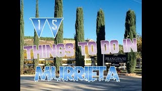 Top 15 Things To Do In Murrieta California [upl. by Ellennej]