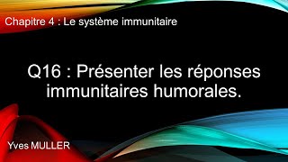 Chap 4  Le système immunitaire  Q16  Présenter les réponses immunitaires humorales [upl. by Carleton190]