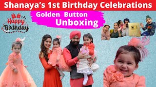 Shanayas 1st Birthday Celebrations  Golden Button Unboxing  Ramneek Singh 1313 [upl. by Erskine]