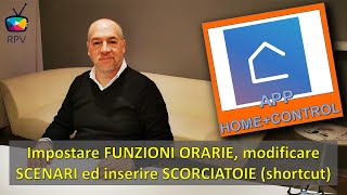 10  APP HOMECONTROL pianificazione oraria modifica scenari ed shortcut scorciatoie [upl. by Mehs]