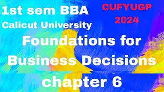 1st sem BBA CUFYUGP 24  Foundations for Business Decisions chapter 6 [upl. by Lenroc]