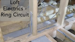 Loft Electrics  Ring Circuit [upl. by Baiss]