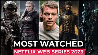 Top 10 Most Watched Netflix Original Shows Of 2023  Best Netflix Series 2023  Must Watch shows [upl. by Phio669]