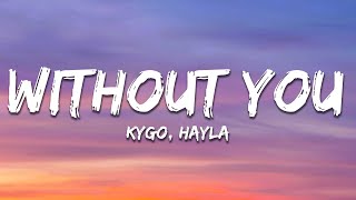 Kygo amp HAYLA  Without You Lyrics [upl. by Ailelc]