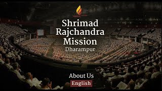 Shrimad Rajchandra Mission Dharampur  About Us  English [upl. by Oilenroc]