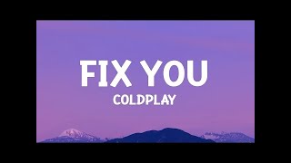 Coldplay  Fix You Lyrics [upl. by Jasmina]