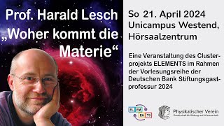 Aufzeichnung Harald Lesch quotWoher kommt die Materiequot [upl. by Halil495]