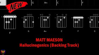 MATT MAESON Hallucinogenics BACKING TRACK FCN GUITAR CHORDS amp LYRICS [upl. by Sakhuja]