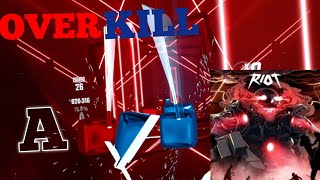 OVERKILL  RIOT  EXPERT  BEAT SABER [upl. by Verada391]