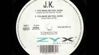 JK  You Make Me Feel Good Hyper GoGo Remix [upl. by Nihcas]