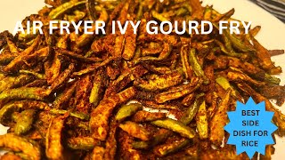 Air Fryer Ivy Gourd Fry  Air Fryer Kovakkai Fry  Air Fryer Tindora Fry  Air Fryer Indian Recipes [upl. by Kobe]