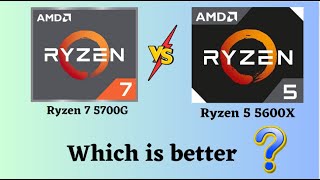 AMD Ryzen 7 5700G vs Ryzen 5 5600X Which CPU Should YOU Buy [upl. by Mullen]