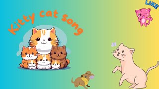 The Cute Kitty Cat Song Meow Meow Fun for Kids II Learn with baby [upl. by Shaner989]