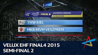 THW Kiel vs Veszprem  Semifinal 2  VELUX EHF FINAL4 2015 [upl. by Anilehs]