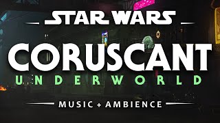 Coruscant Underworld  Star Wars Ambience [upl. by Anitac]