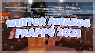 Frappé Winter Awards 2023  Frappe ROBLOX [upl. by Oravla103]