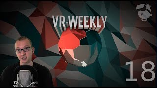 VRWeekly  018  KW 472015 Virtual Reality Wochenrückblick [upl. by Phineas]