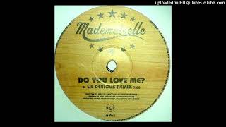 Mademoiselle  Do You Love Me Lil Devious Remix [upl. by Eirena]