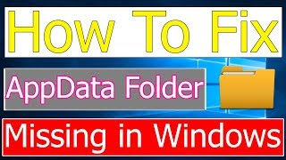 How to Fix AppData Folder is Missing in Windows [upl. by Akeenat]