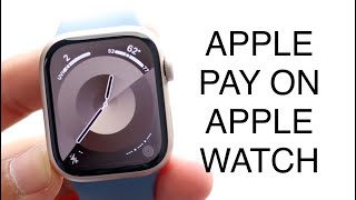 How To Use Apple Pay On Apple Watch [upl. by Llenej113]