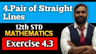 12th MATHS 4Pair of Straight Line  Exercise 43  PRADEEP GIRI SIR [upl. by Rdnaskela]