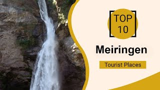 Top 10 Best Tourist Places to Visit in Meiringen  Switzerland  English [upl. by Boyce309]