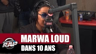 Marwa Loud  Dans 10 ans PlanèteRap [upl. by Mable]