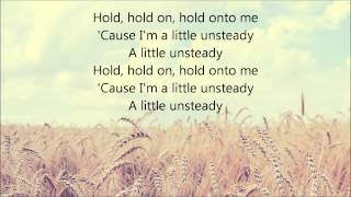 X Ambassadors  Unsteady Lyrics [upl. by Enidlarej636]