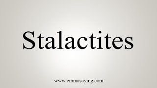 How To Say Stalactites [upl. by Itsud687]