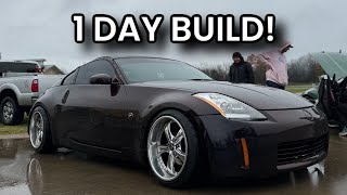 BUILT AND BLEW UP MY 350Z IN 24 HOURS [upl. by Ailin84]